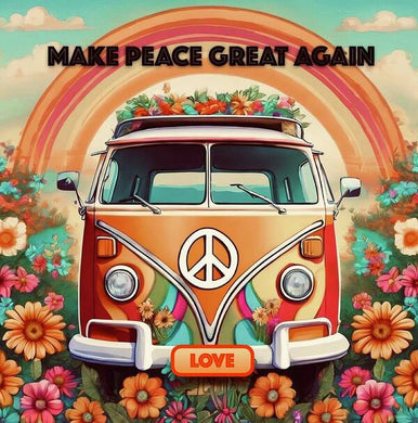 MAKE PEACE GREAT AGAIN - Vintage Love Van - Art Print